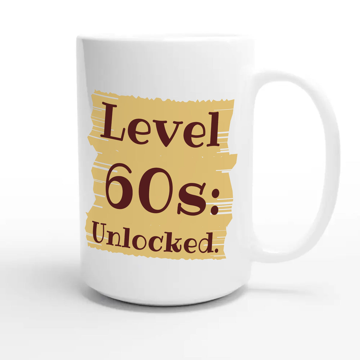 Level 60s: Unlocked — funny 15oz white coffee mug