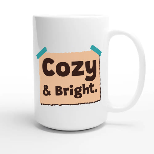 Cozy & Bright — cute 15oz white coffee mug