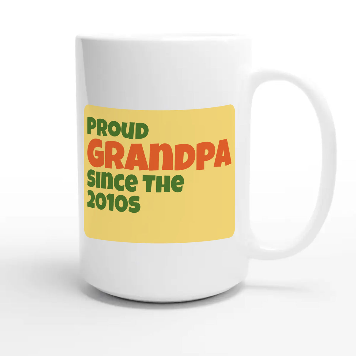Proud Grandpa • Since The 2010s — cute 15oz white coffee mug