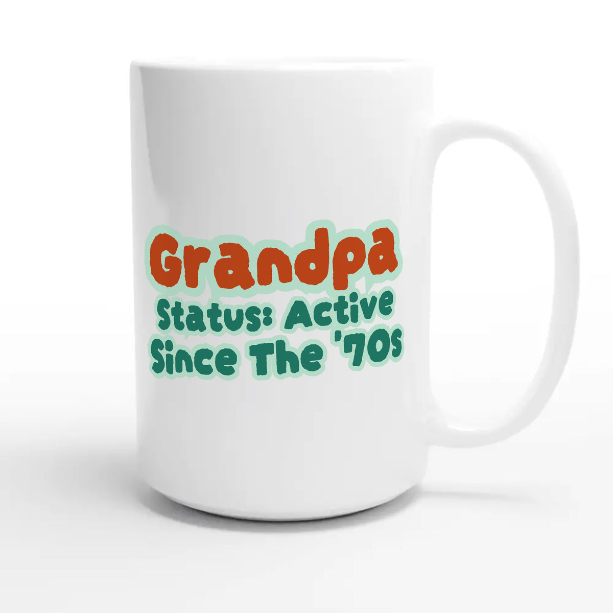 Grandpa Status: Active Since The '70s — cute 15oz white coffee mug