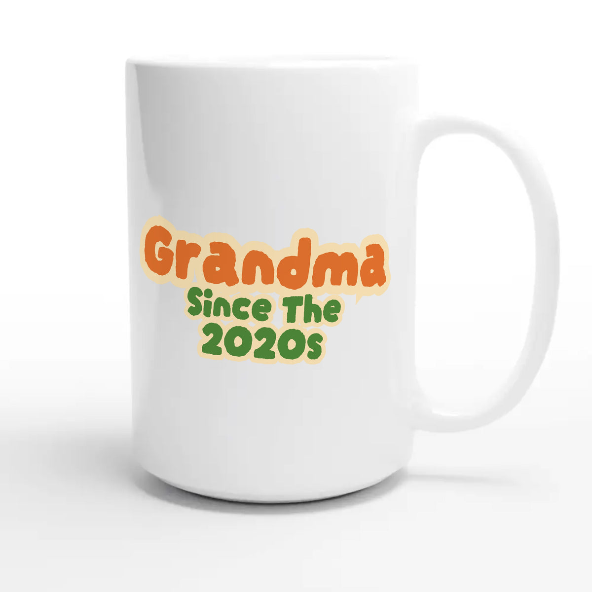 Grandma / Since The 2020s — cute 15oz white coffee mug