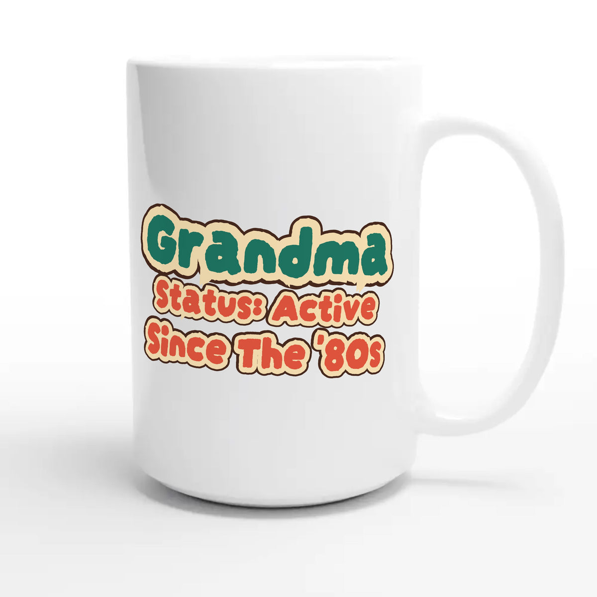 Grandma Status: Active Since The '80s — cute 15oz white coffee mug