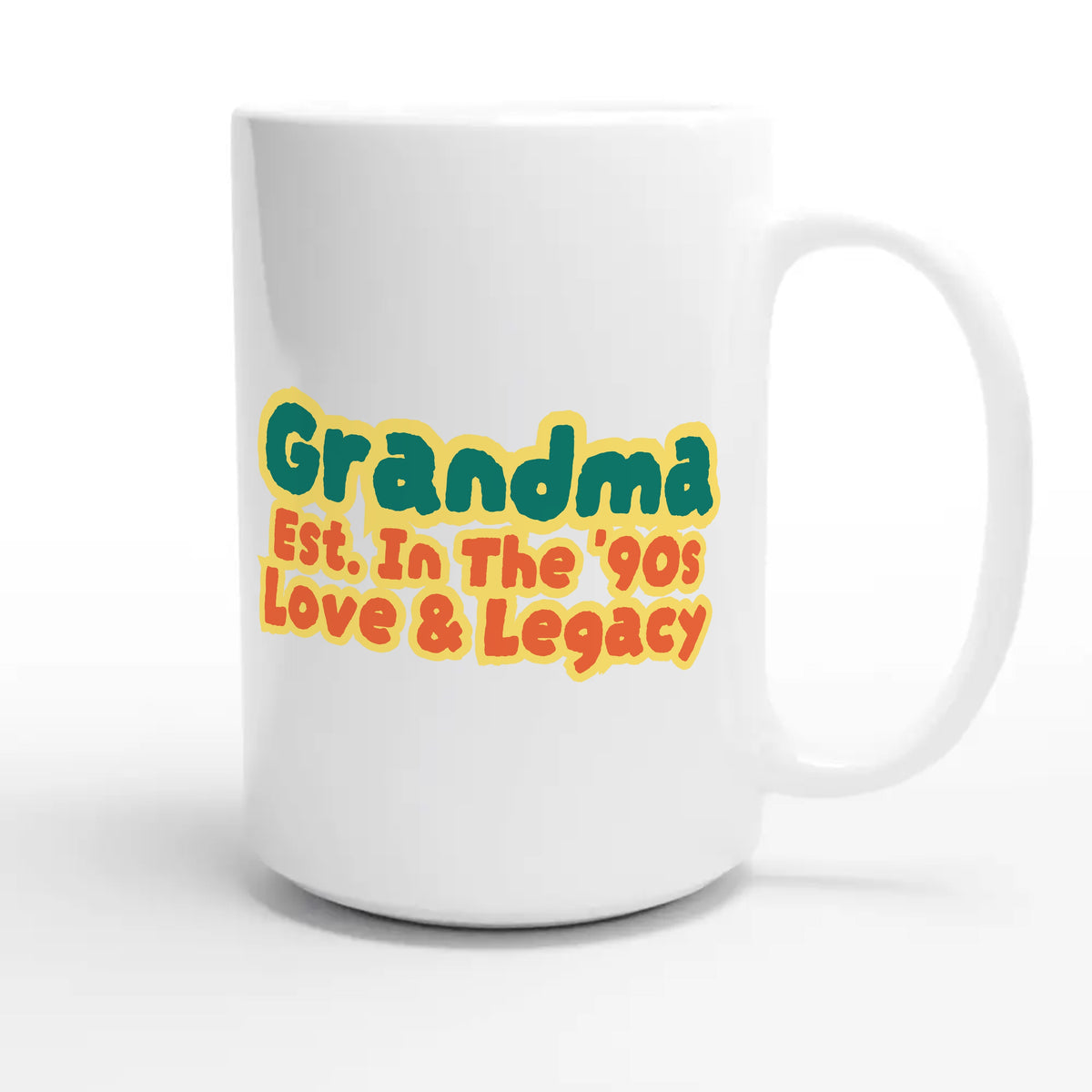 Grandma • Est. In The '90s • Love & Legacy — cute 15oz white coffee mug