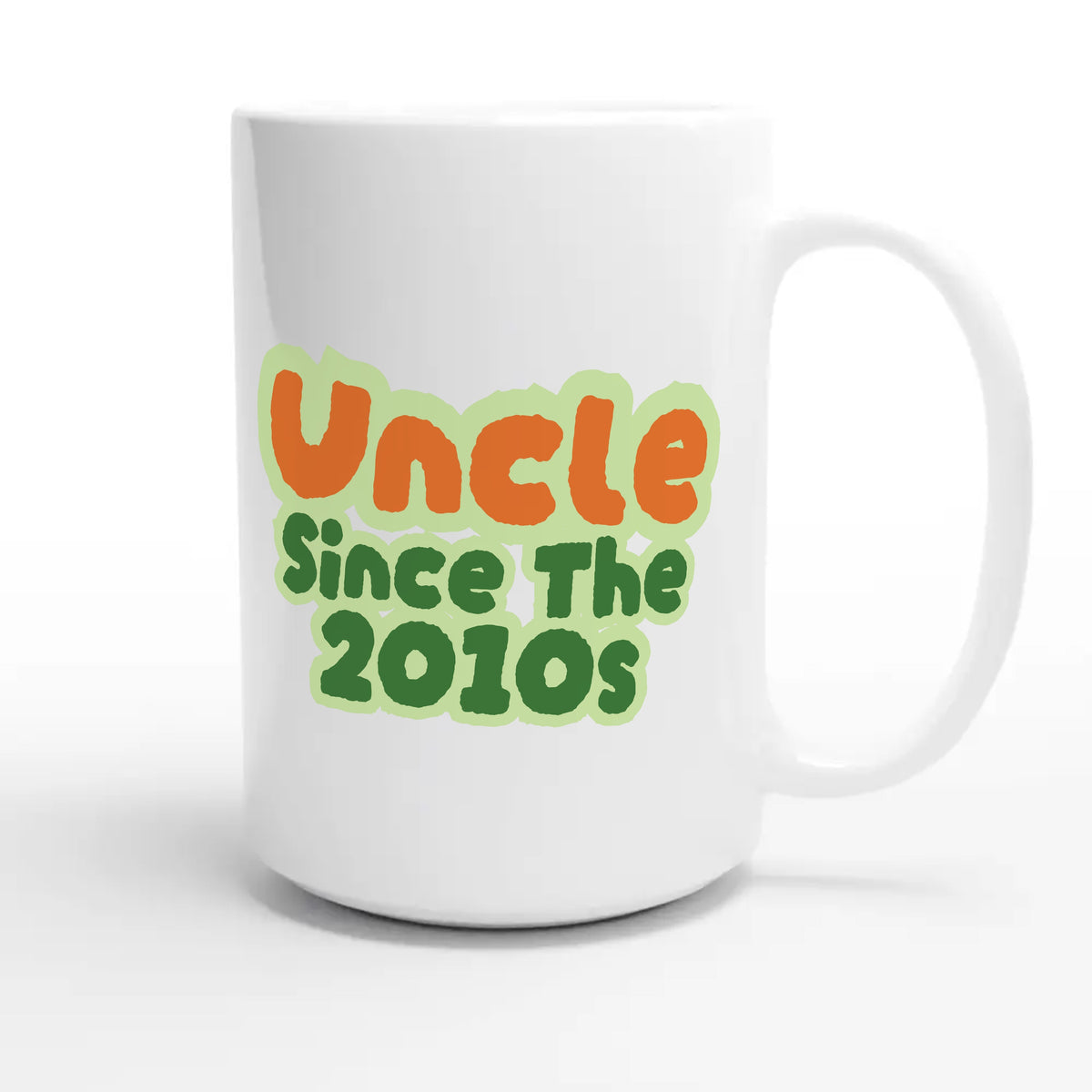 Uncle / Since The 2010s — cute 15oz white coffee mug