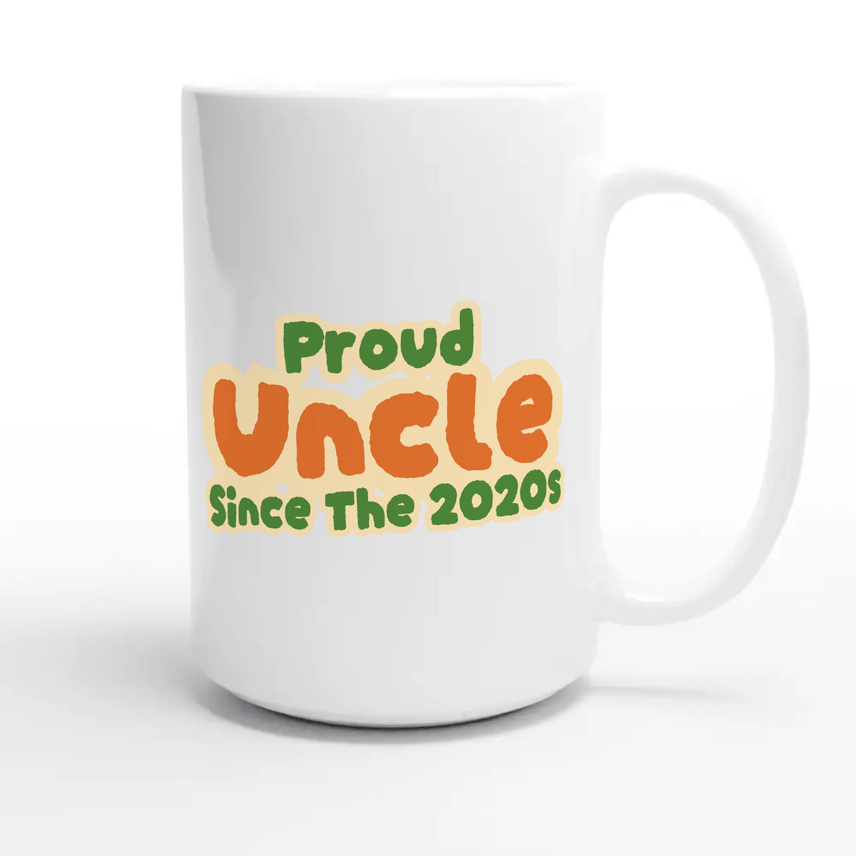 Proud Uncle • Since The 2020s — cute 15oz white coffee mug