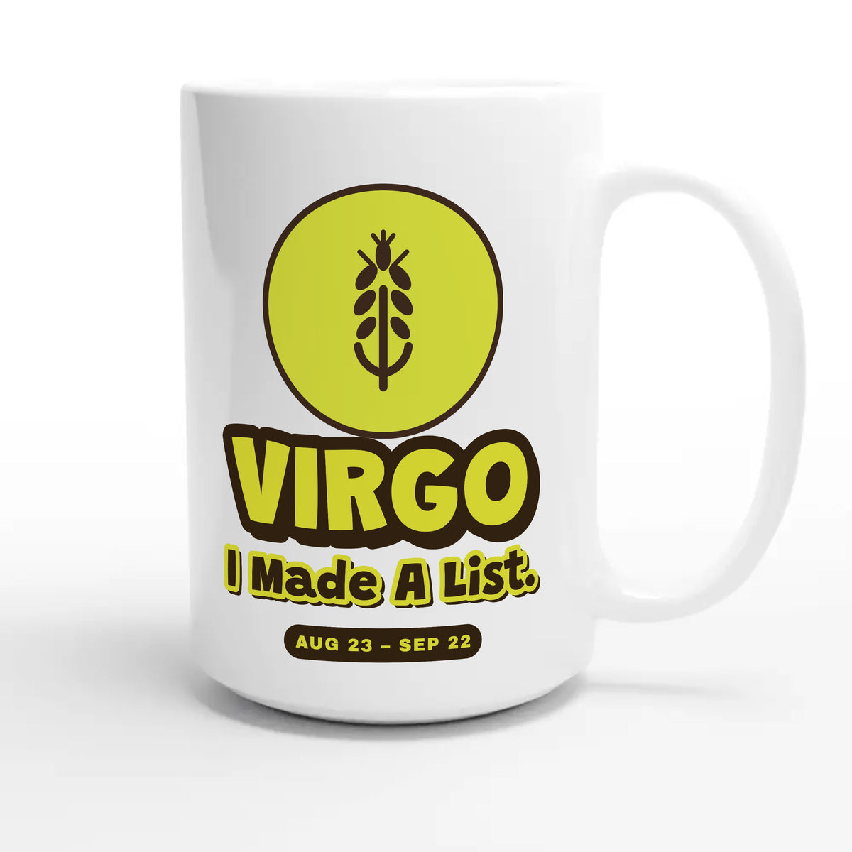 Virgo • I Made A List — cute 15oz white coffee mug