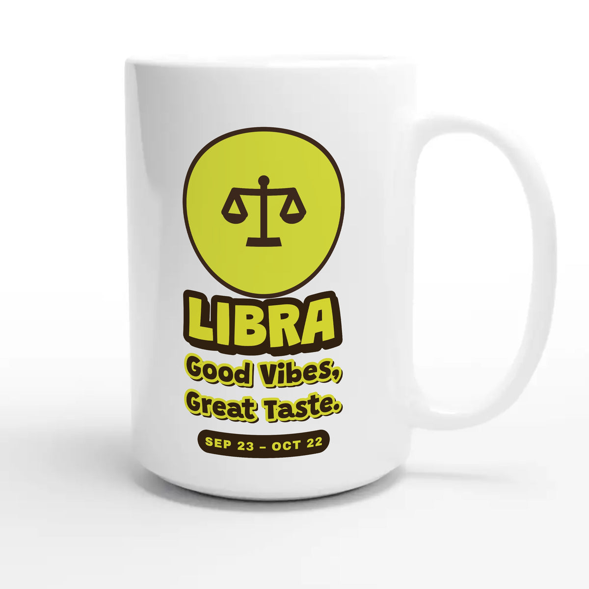 Libra • Good Vibes, Great Taste — funny 15oz white coffee mug