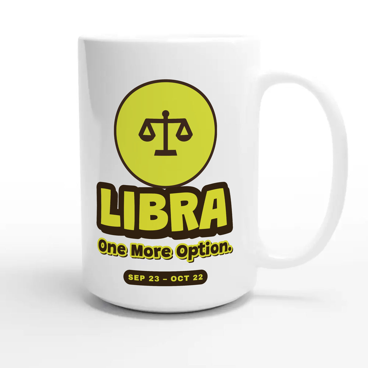 Libra • One More Option — cute 15oz white coffee mug