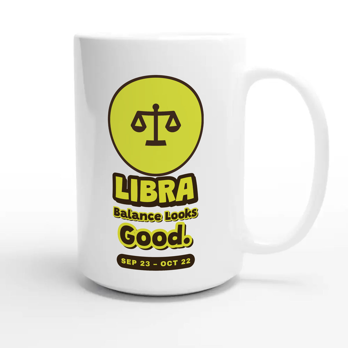 Libra • Balance Looks Good — cute 15oz white coffee mug