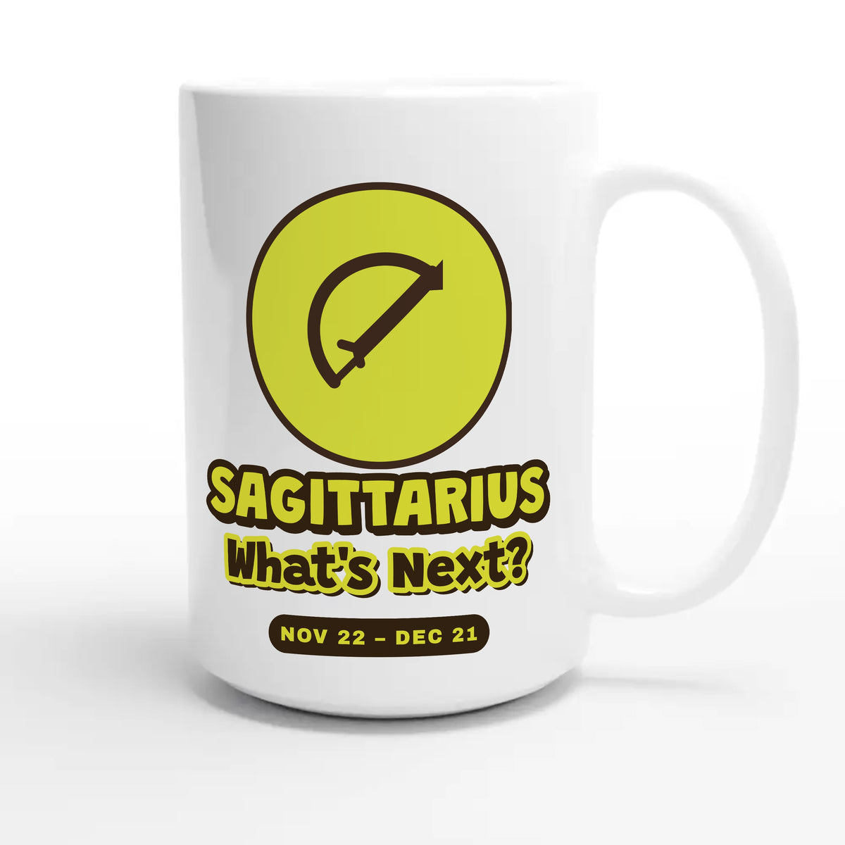 Sagittarius • What’s Next? — funny 15oz white coffee mug