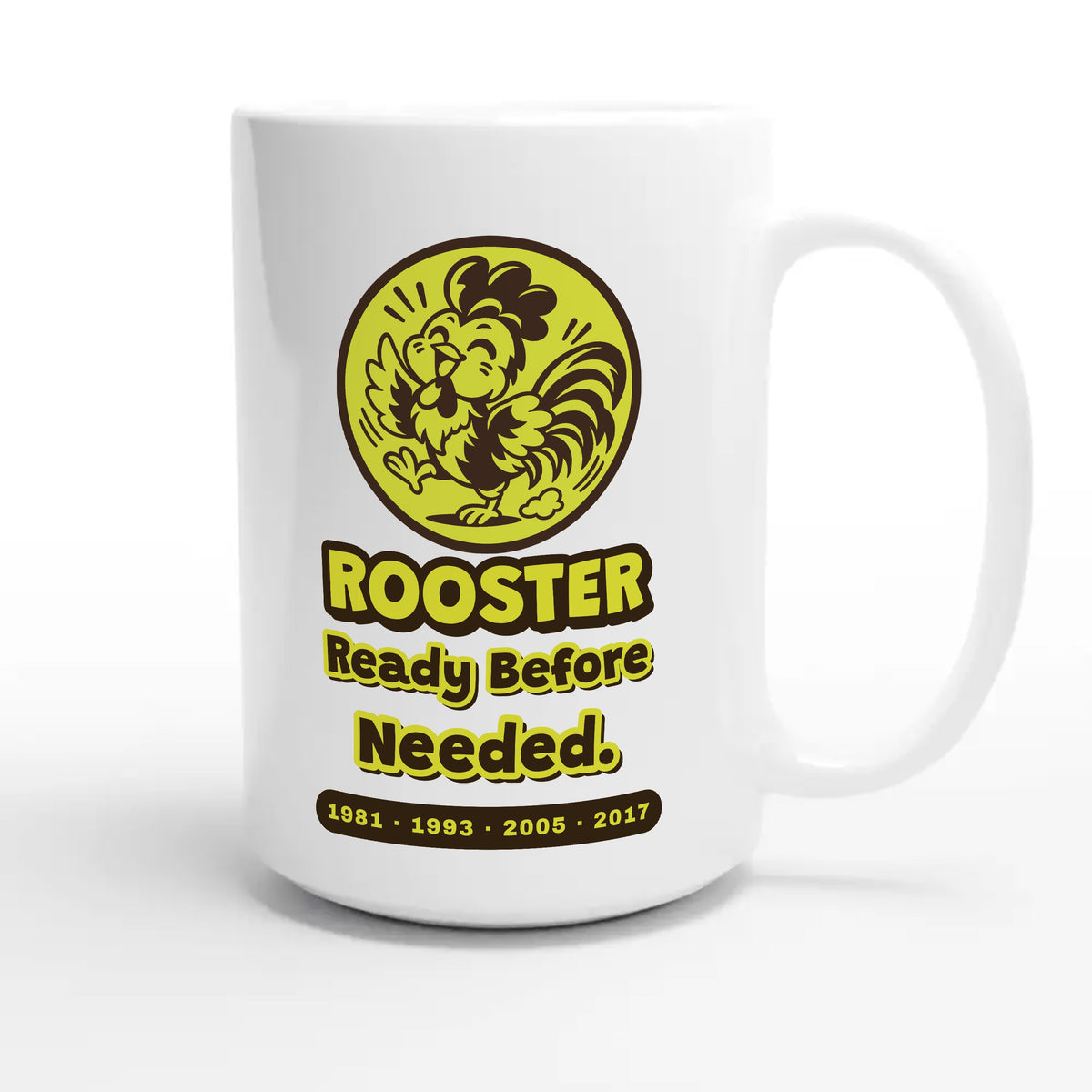 Rooster • Ready Before Needed — cute 15oz white coffee mug