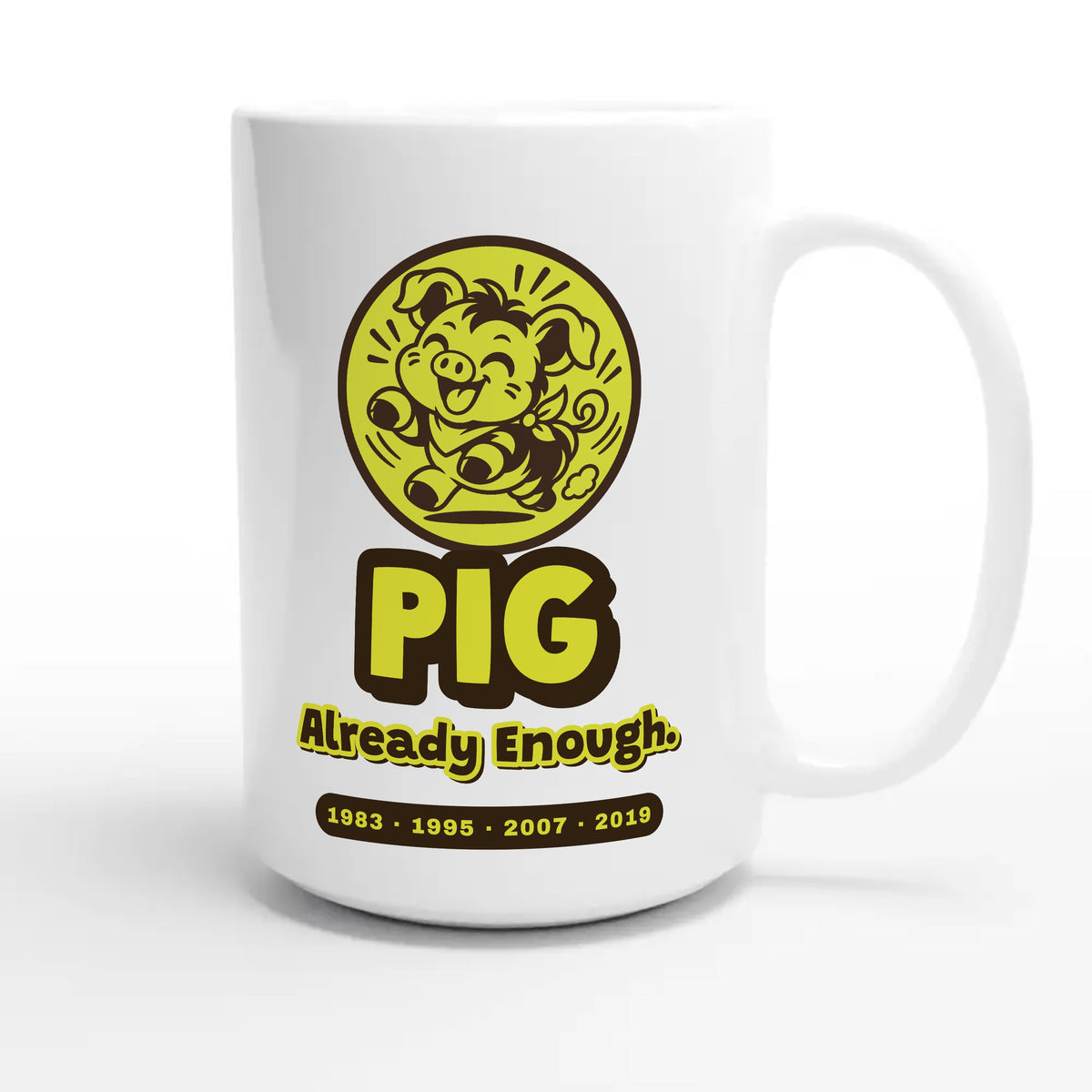 Pig • Already Enough — cute 15oz white coffee mug