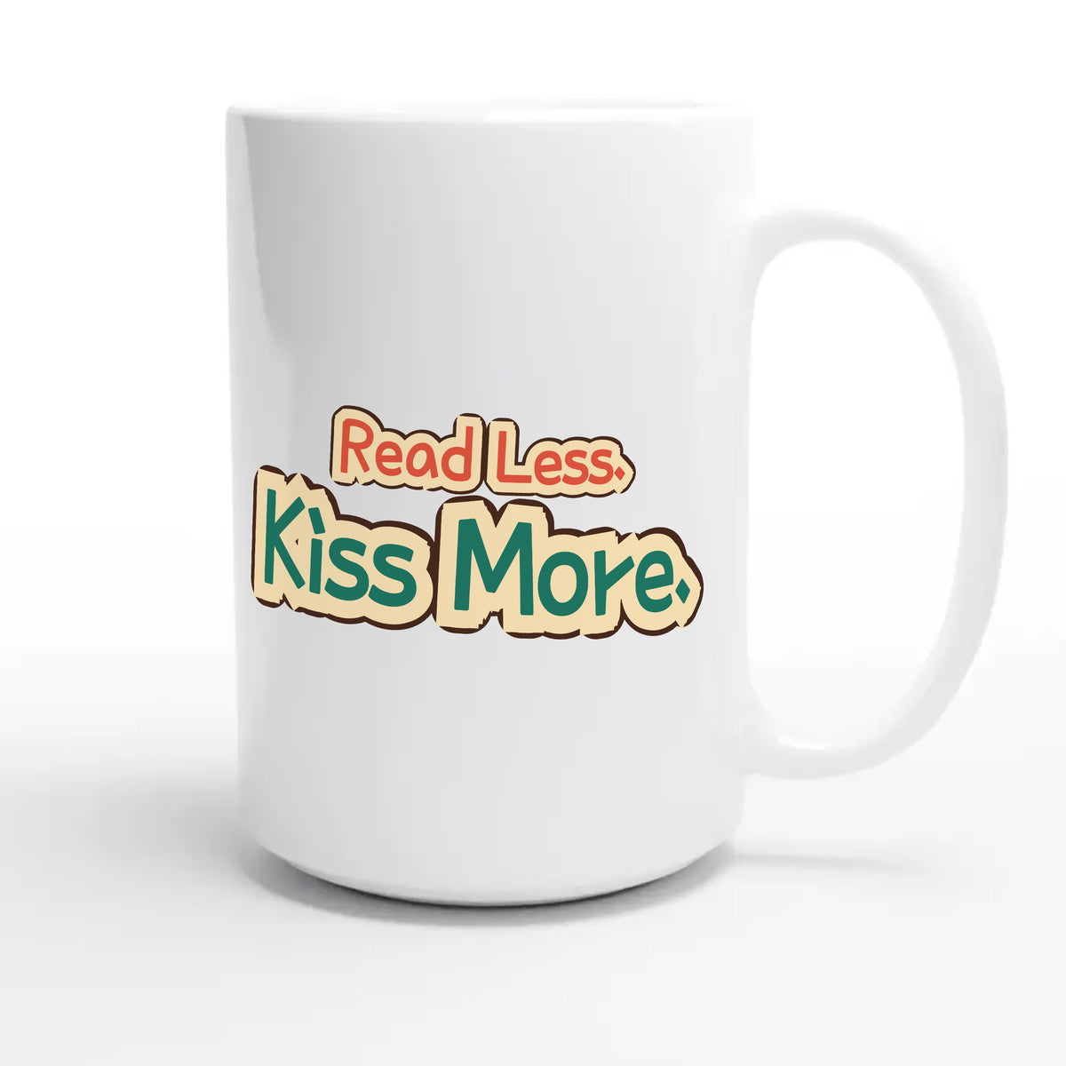 Read Less. Kiss More — funny 15oz white coffee mug