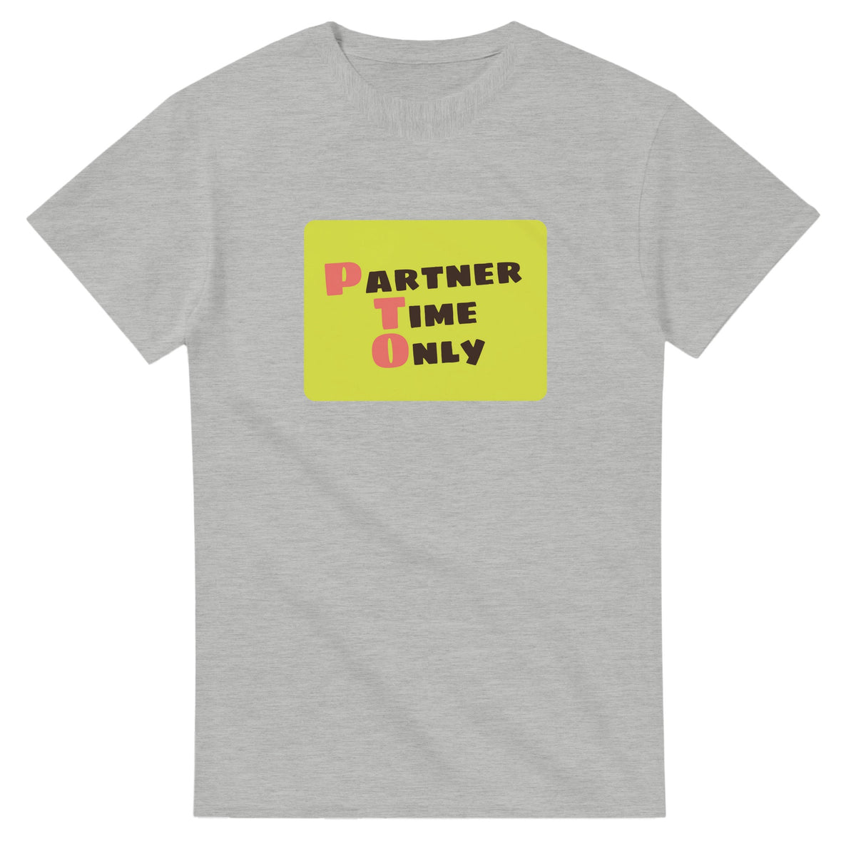 Partner Time Only — ash unisex t-shirt