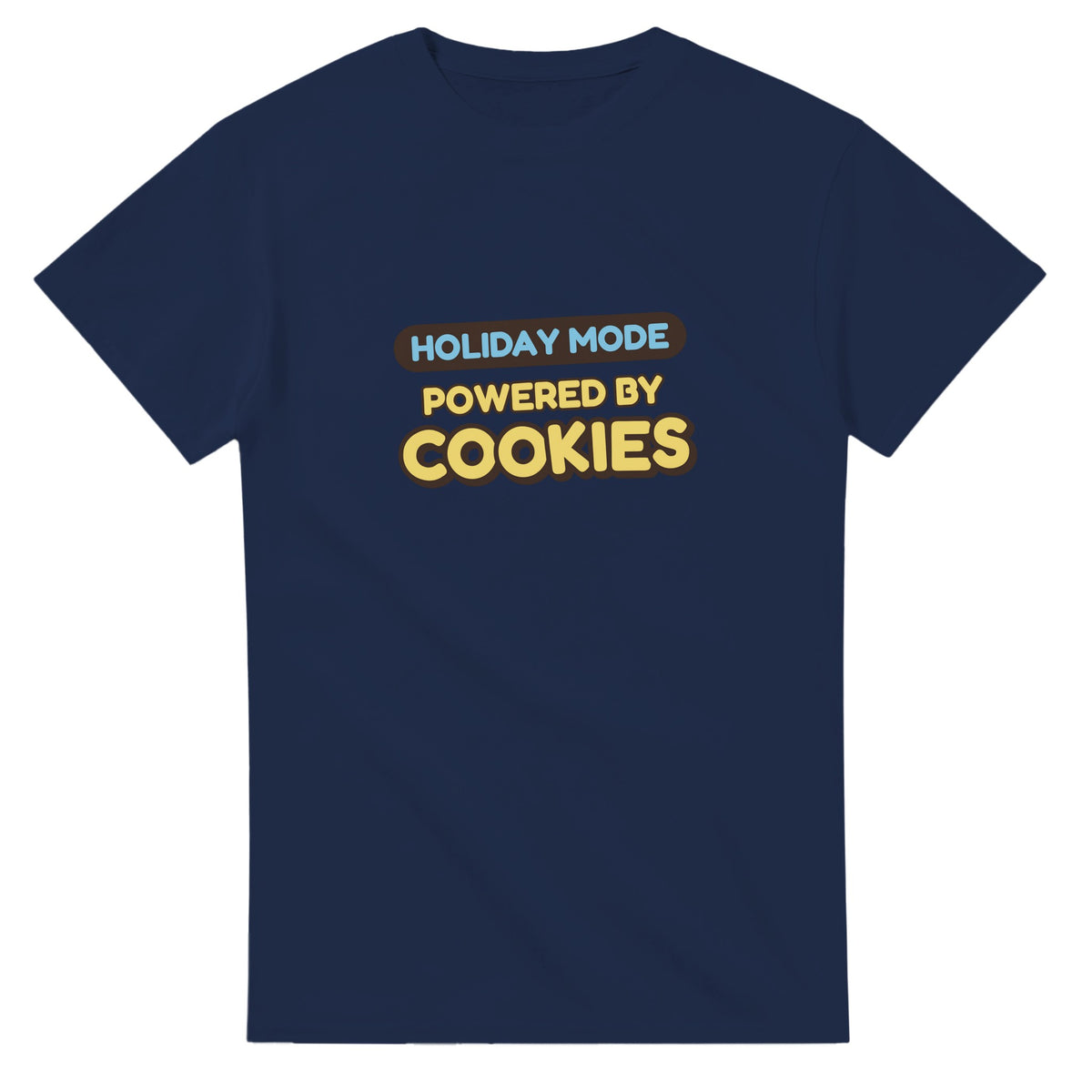 Holiday Mode Powered By Cookies — navy unisex t-shirt