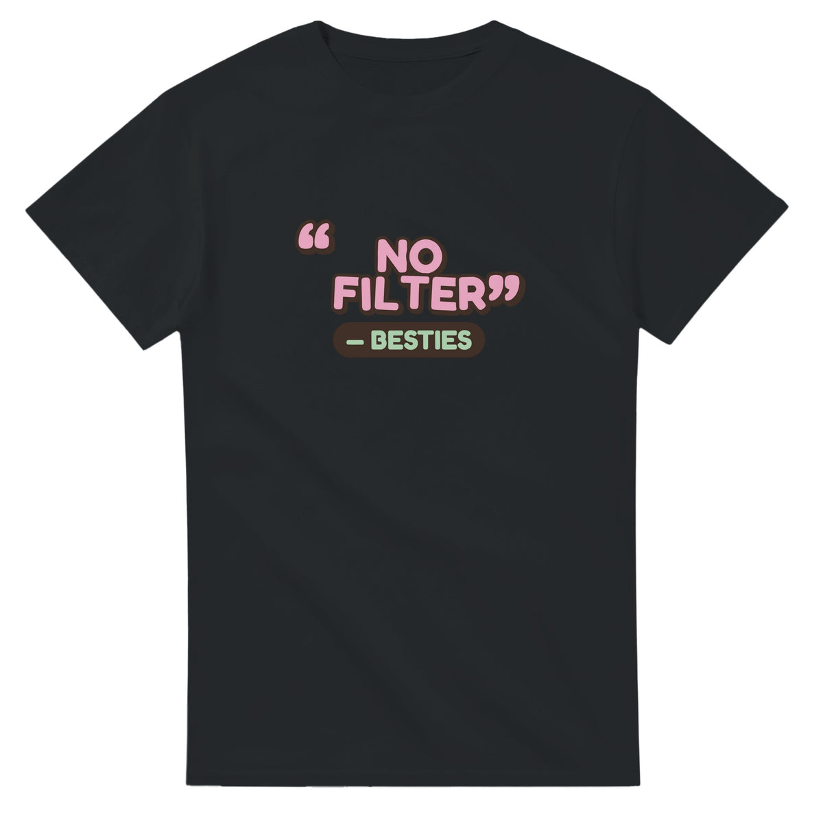 Besties: No Filter — black unisex t-shirt