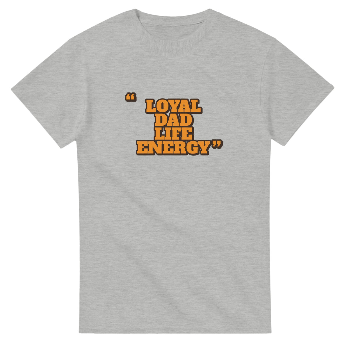 Loyal Dad Life Energy — ash unisex t-shirt