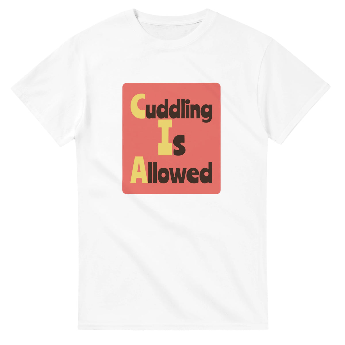 Cuddling Is Allowed — white unisex t-shirt