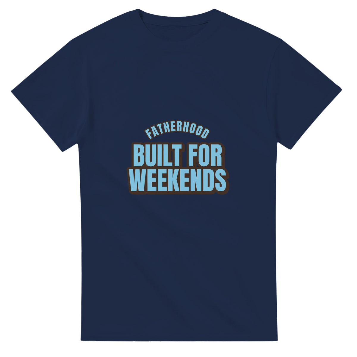 Fatherhood: Built For Weekends — navy unisex t-shirt