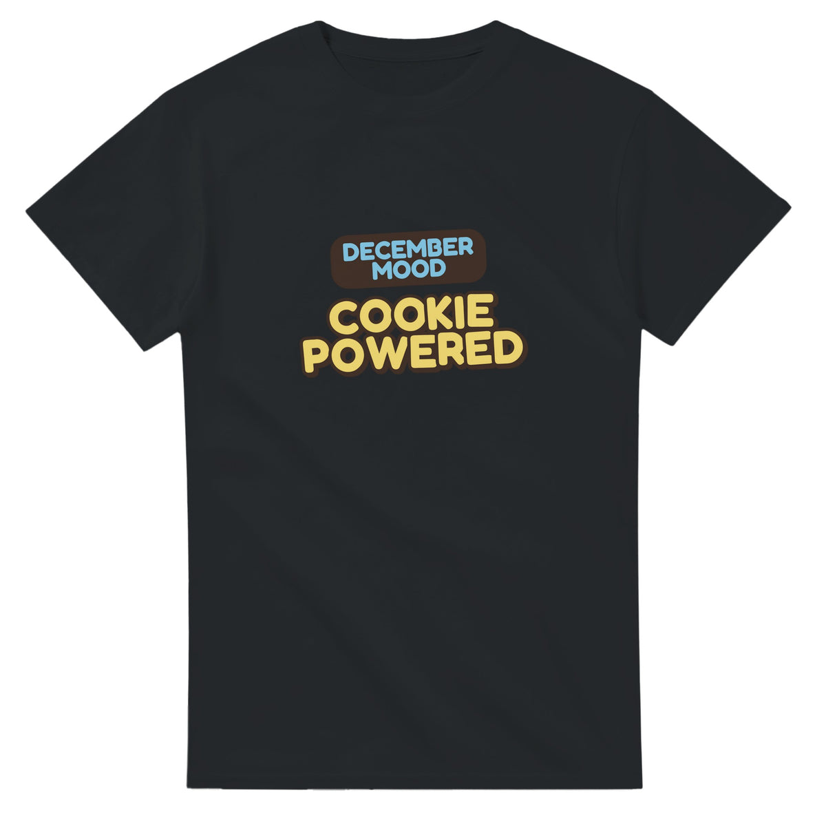 December Mood: Cookie Powered — black unisex t-shirt