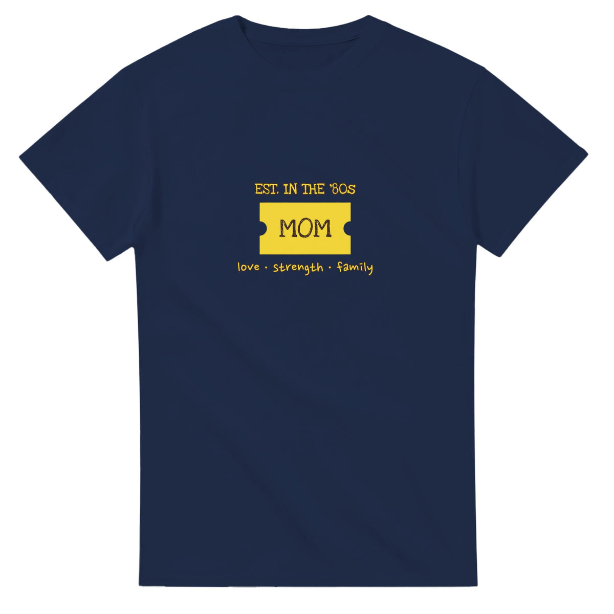 Mom • Est. In The ’80s • Love • Strength • Family — navy unisex t-shirt