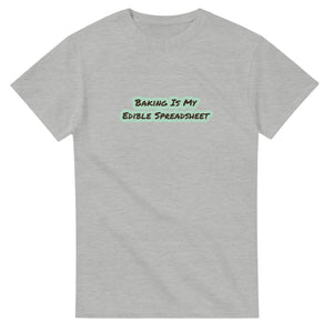 Baking Is My Edible Spreadsheet — ash unisex t-shirt