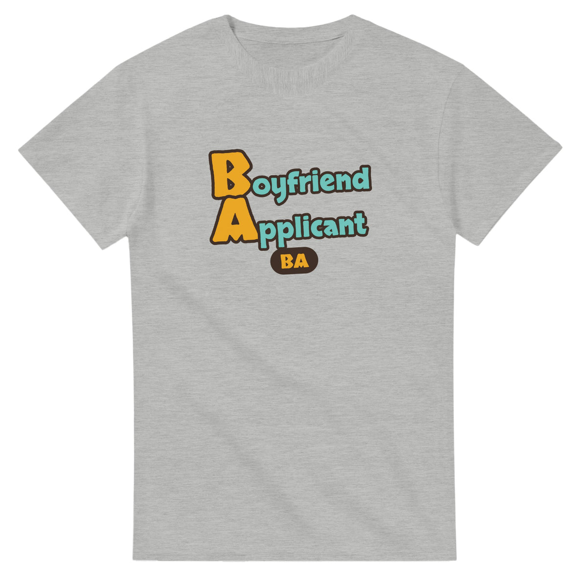 Boyfriend Applicant — ash unisex t-shirt