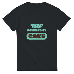 Birthday Energy Powered By Cake — black unisex t-shirt