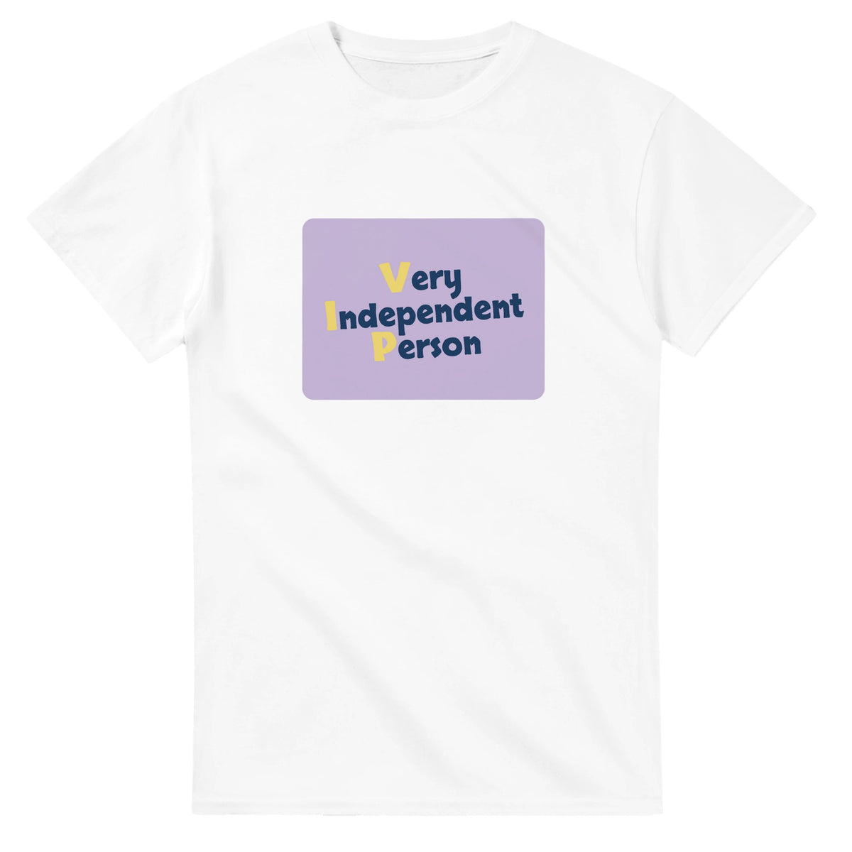 Very Independent Person — white unisex t-shirt
