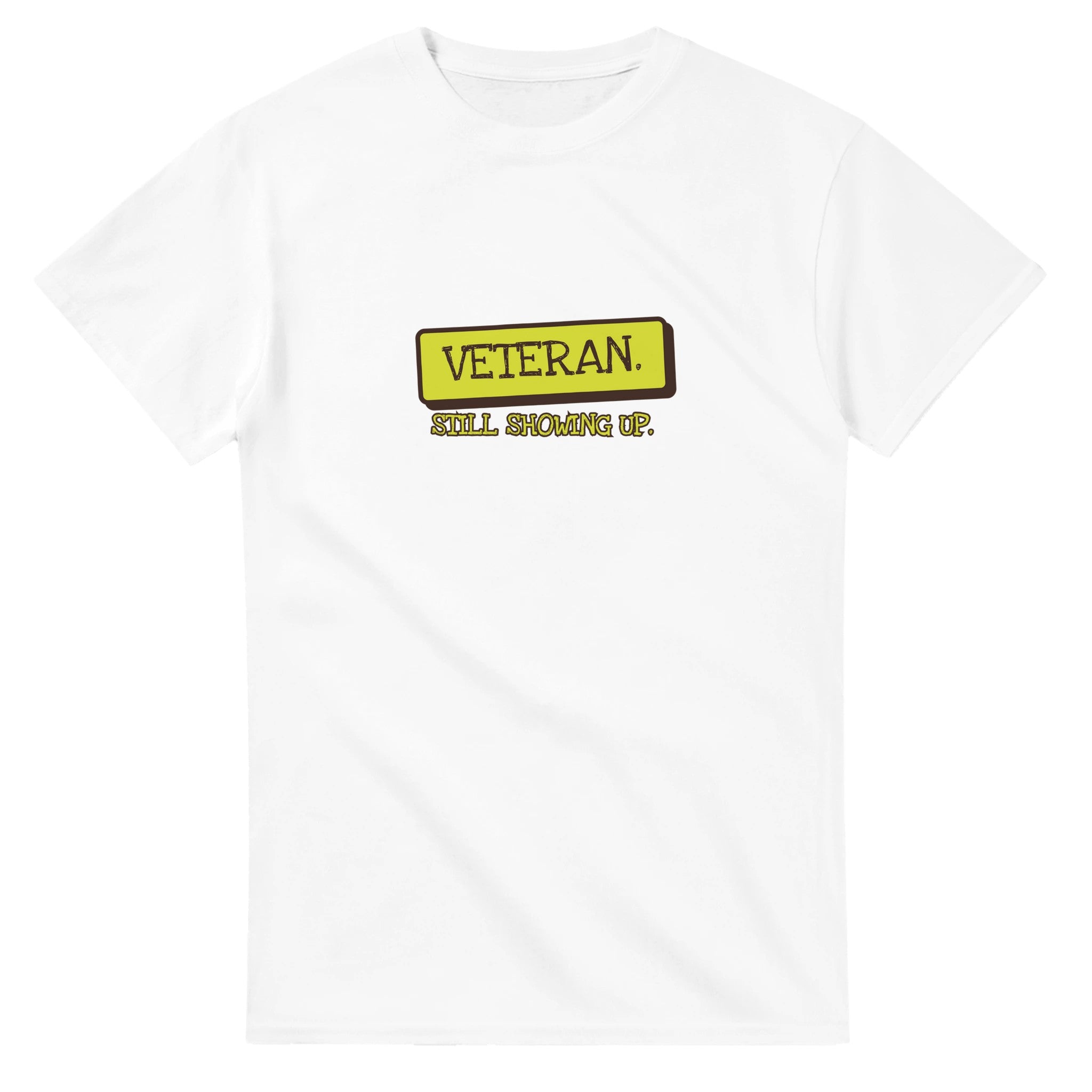Veteran. Still Showing Up — white unisex t-shirt