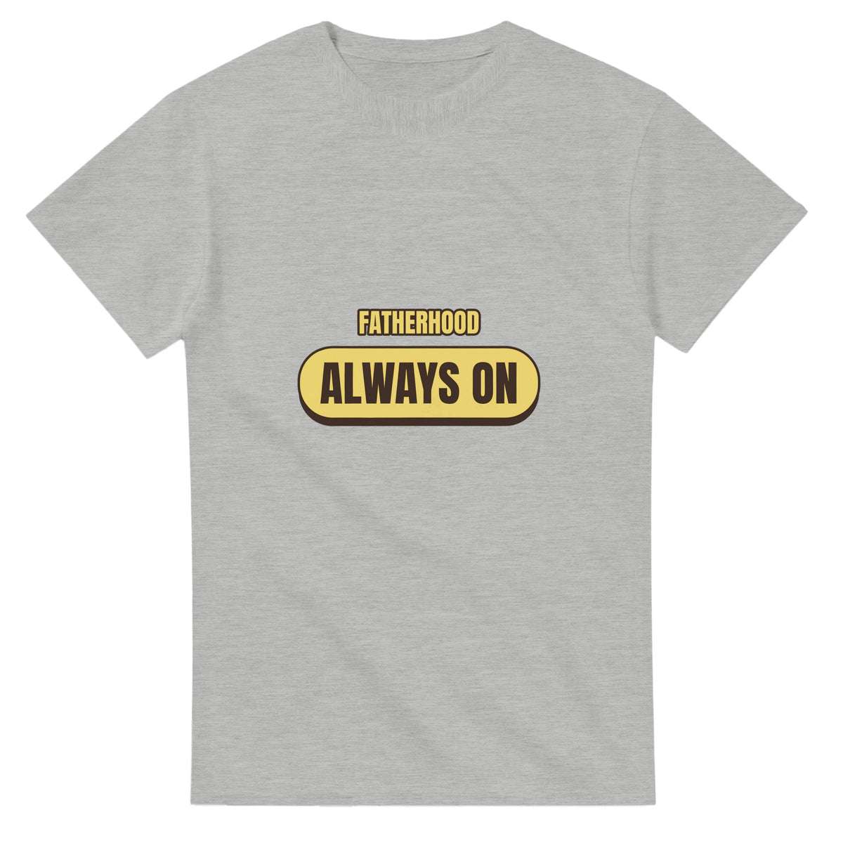 Fatherhood: Always On — ash unisex t-shirt