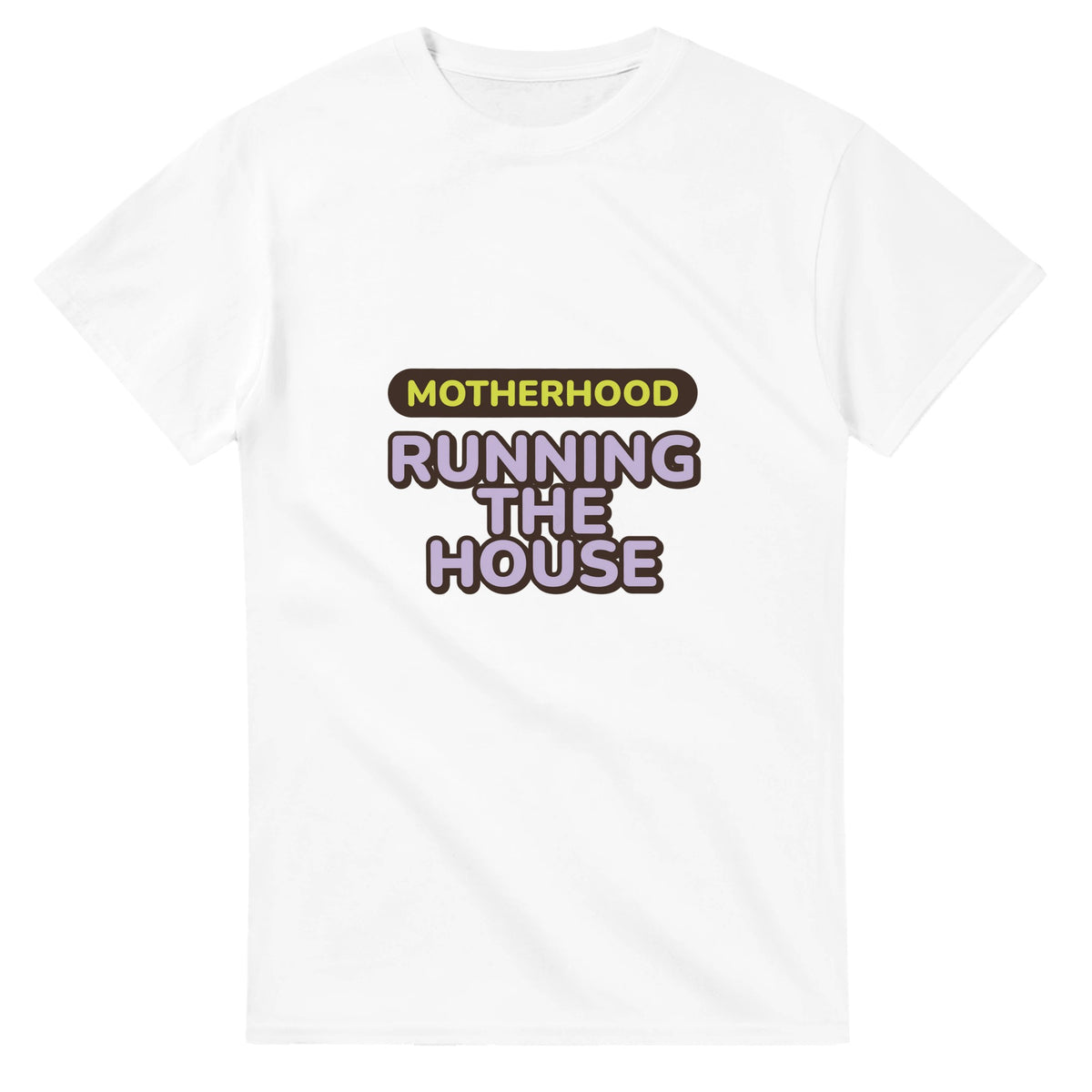 Motherhood: Running The House — white unisex t-shirt