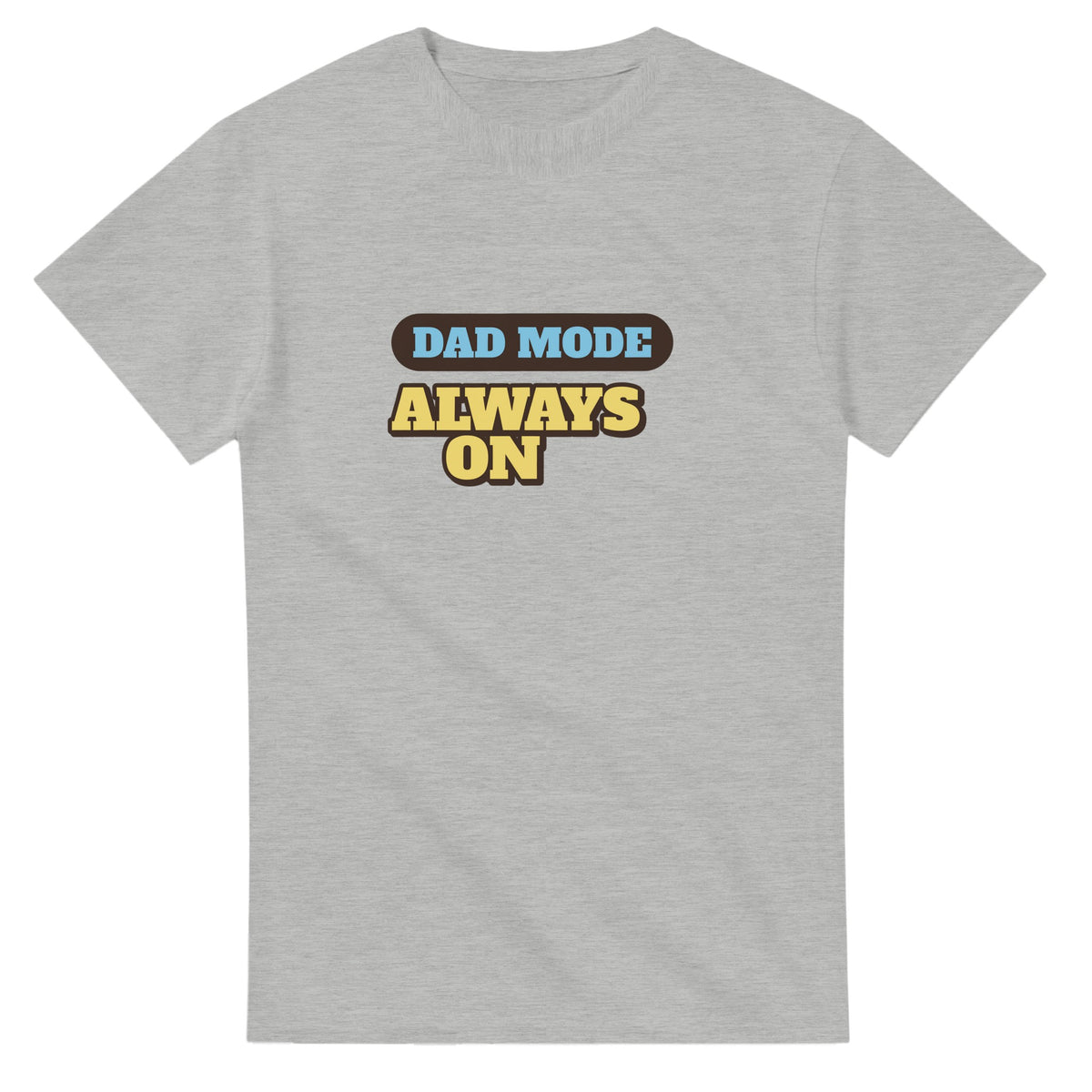 Dad Mode: Always On — ash unisex t-shirt