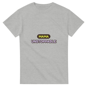 Mama: Unstoppable — ash unisex t-shirt