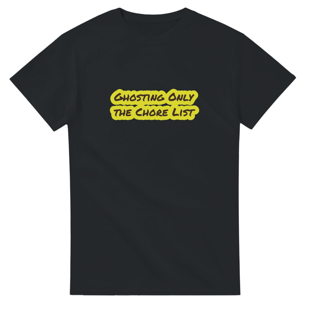 Ghosting Only The Chore List — black unisex t-shirt