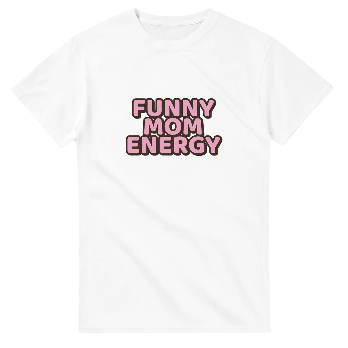 Funny Mom Energy — white unisex t-shirt