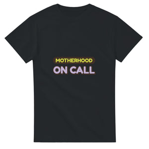 Motherhood: On Call — black unisex t-shirt