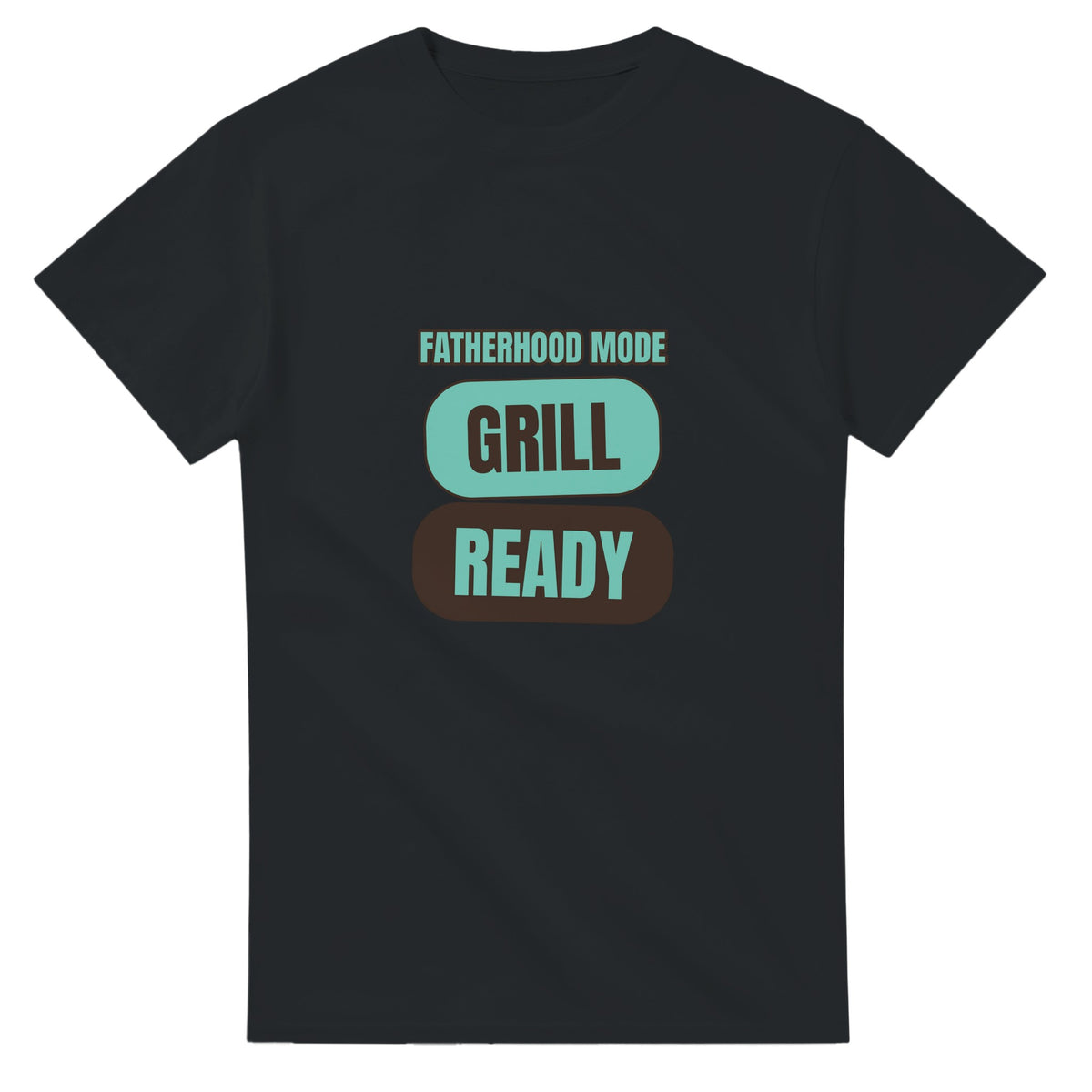 Fatherhood Mode: Grill Ready — black unisex t-shirt