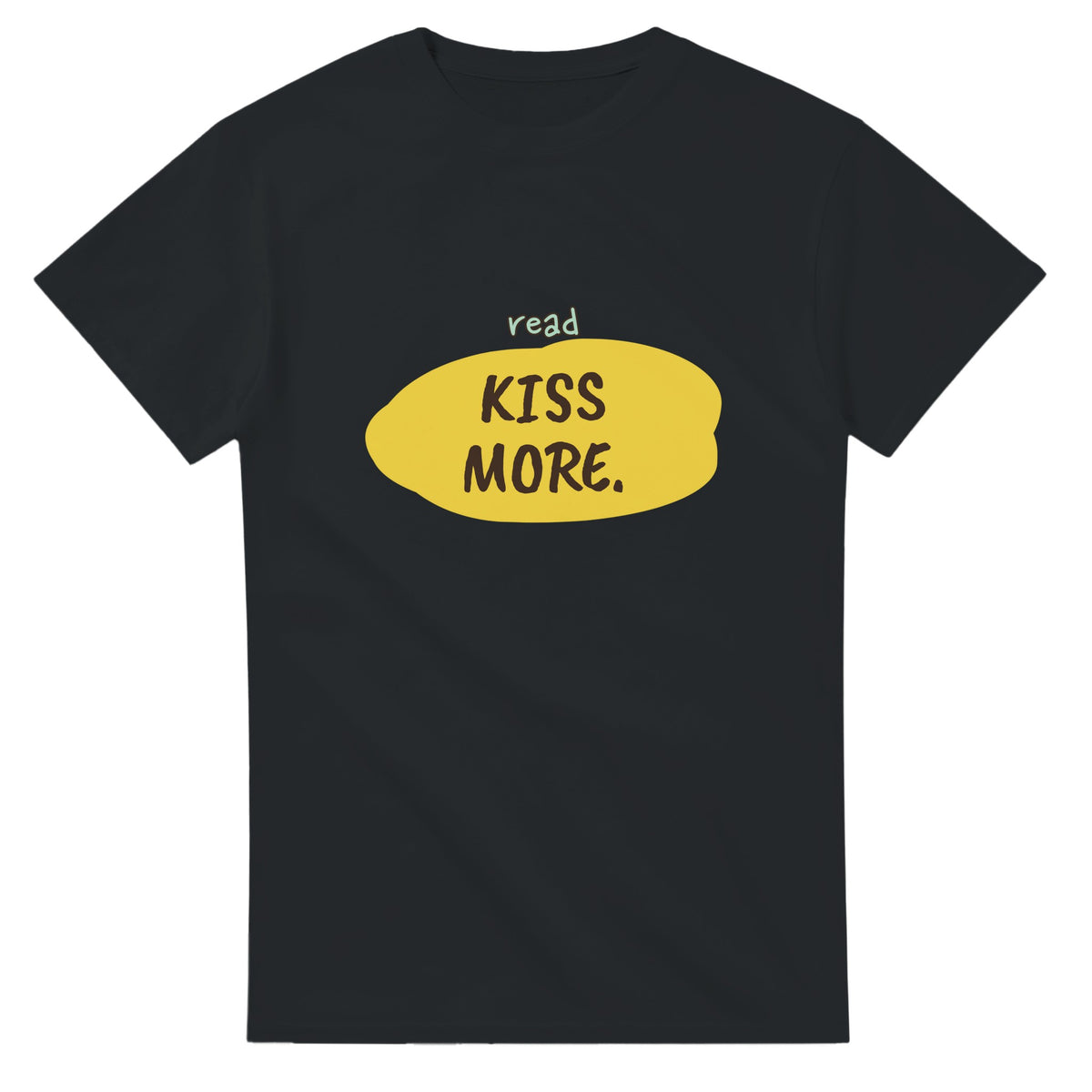 Read Less. Kiss More — black unisex t-shirt