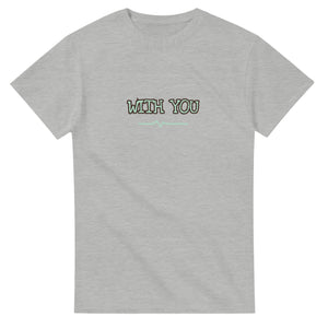 With You — ash unisex t-shirt