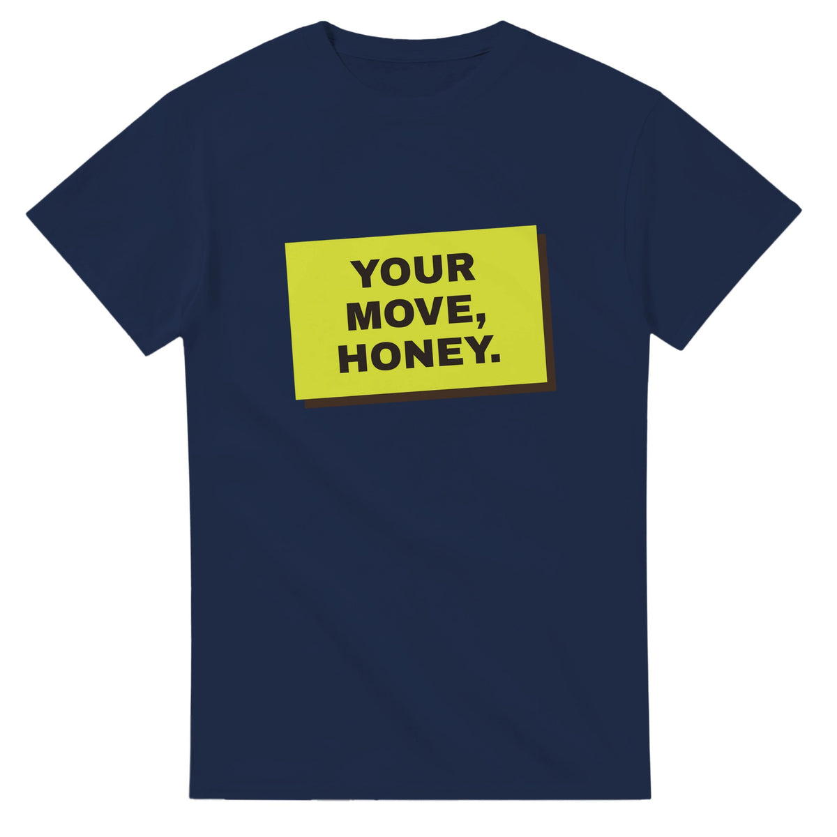 Your Move, Honey — navy unisex t-shirt