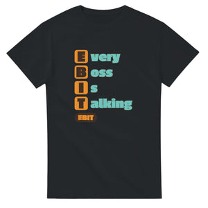 Every Boss Is Talking — black unisex t-shirt