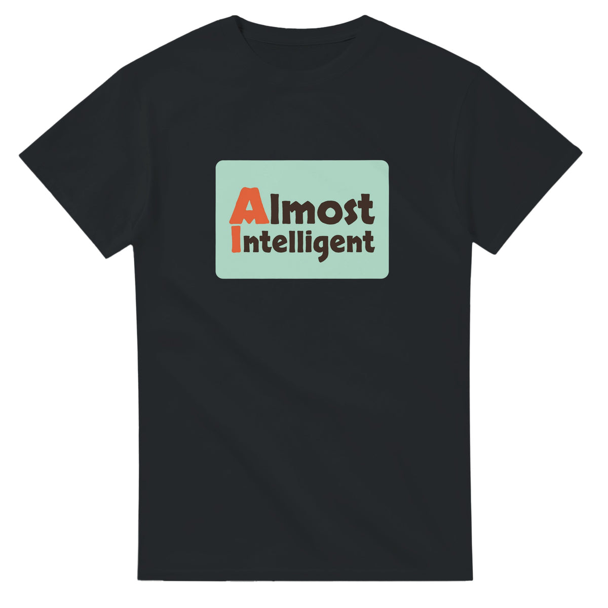 Almost Intelligent — black unisex t-shirt