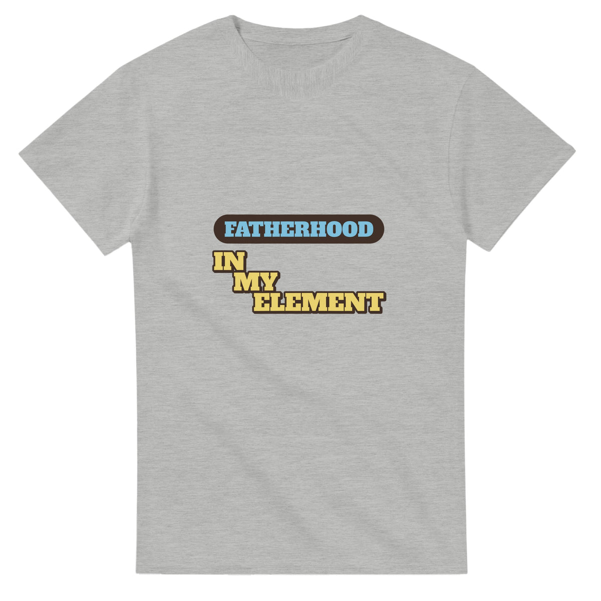 Fatherhood: In My Element — ash unisex t-shirt