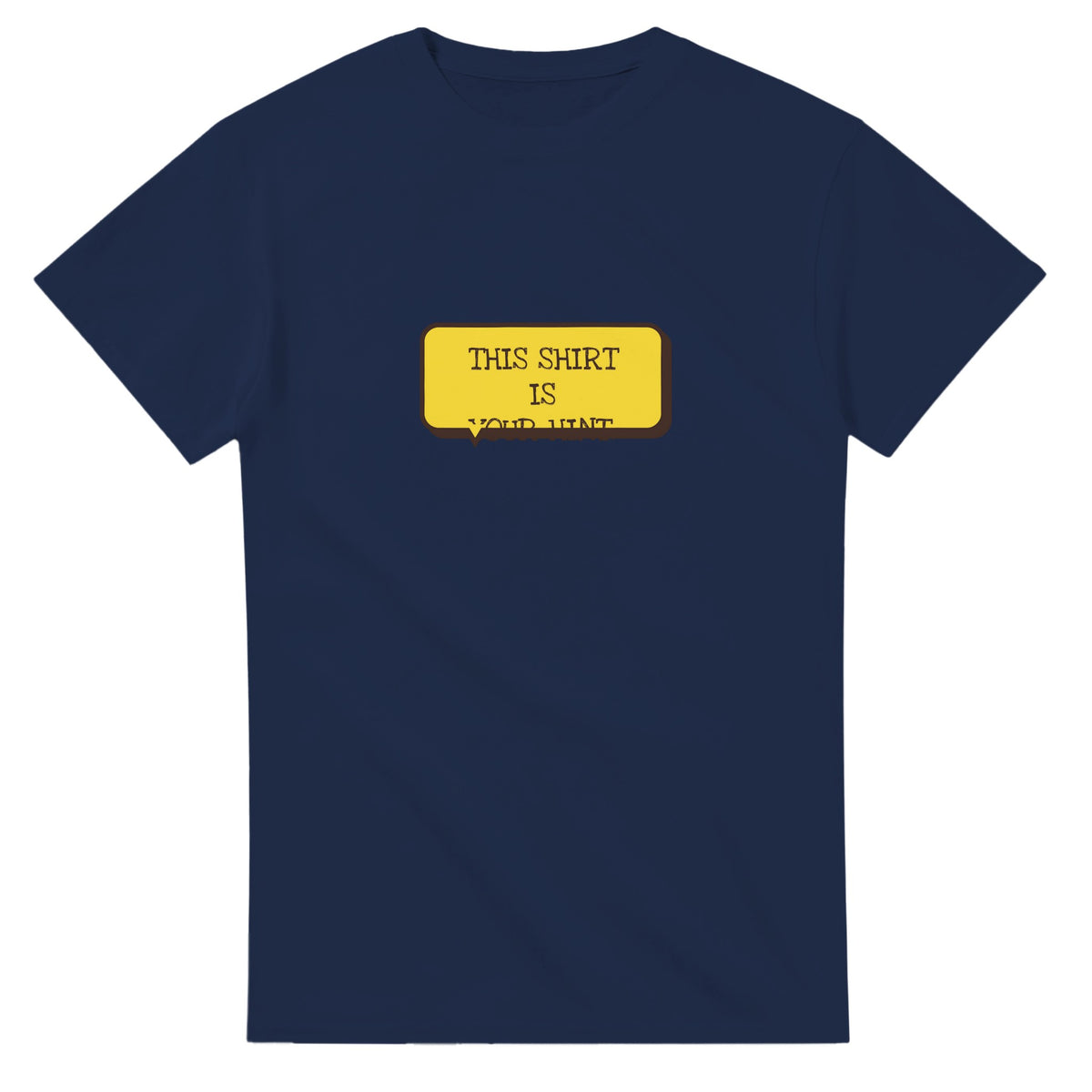 This Shirt Is Your Hint — navy unisex t-shirt