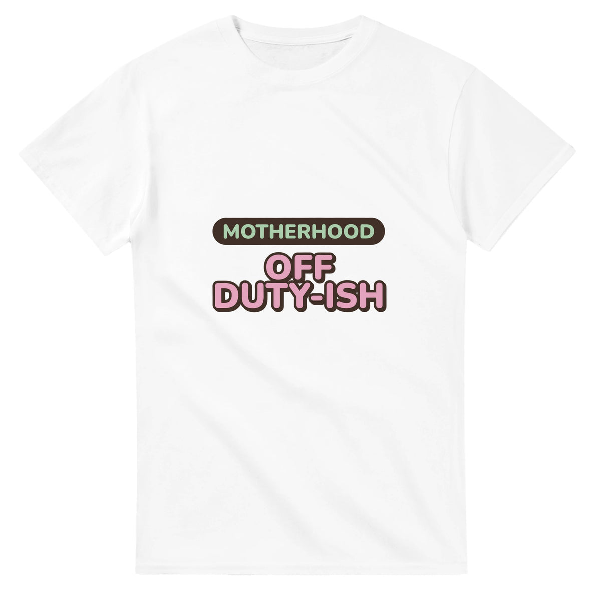 Motherhood: Off Duty-ish — white unisex t-shirt