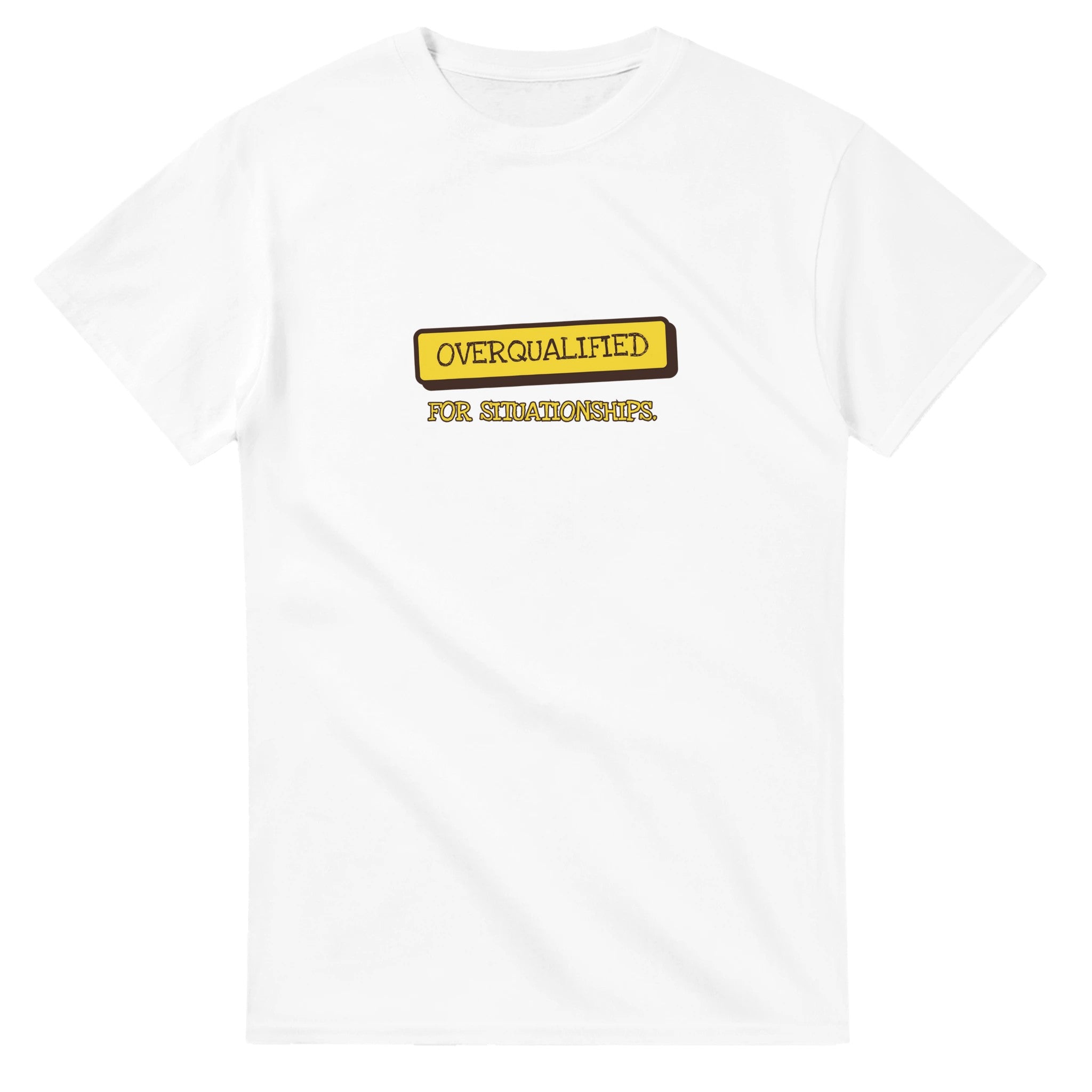 Overqualified For Situationships — white unisex t-shirt