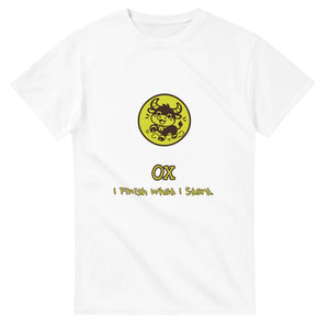 Ox • I Finish What I Start — white unisex t-shirt