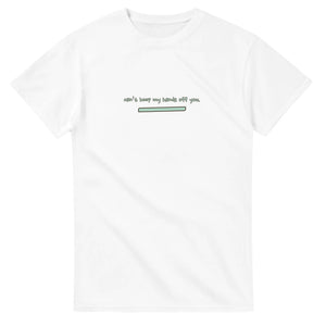Can’t Keep My Hands Off You — white unisex t-shirt