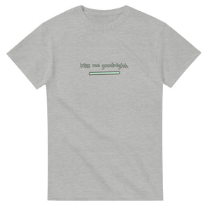 Kiss Me Goodnight — ash unisex t-shirt
